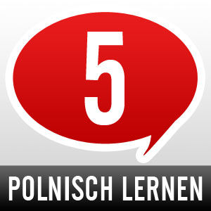 Polnisch lernen - Schritt 5